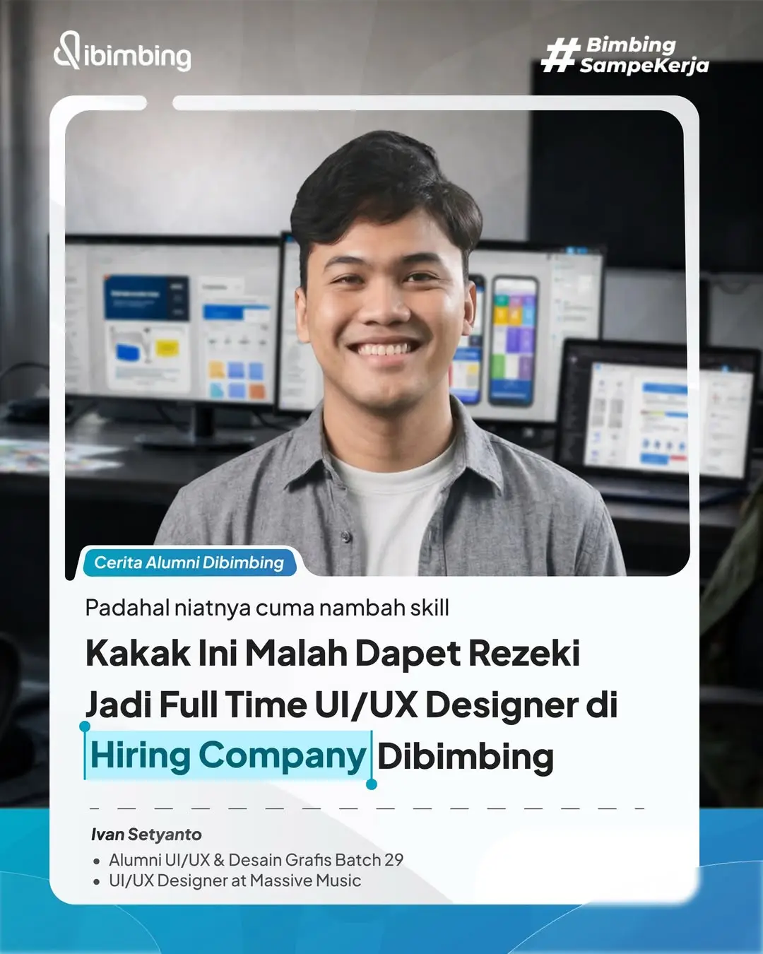 Kisah Ivan Jadi Full-Time UI/UX Designer Bersama Dibimbing
