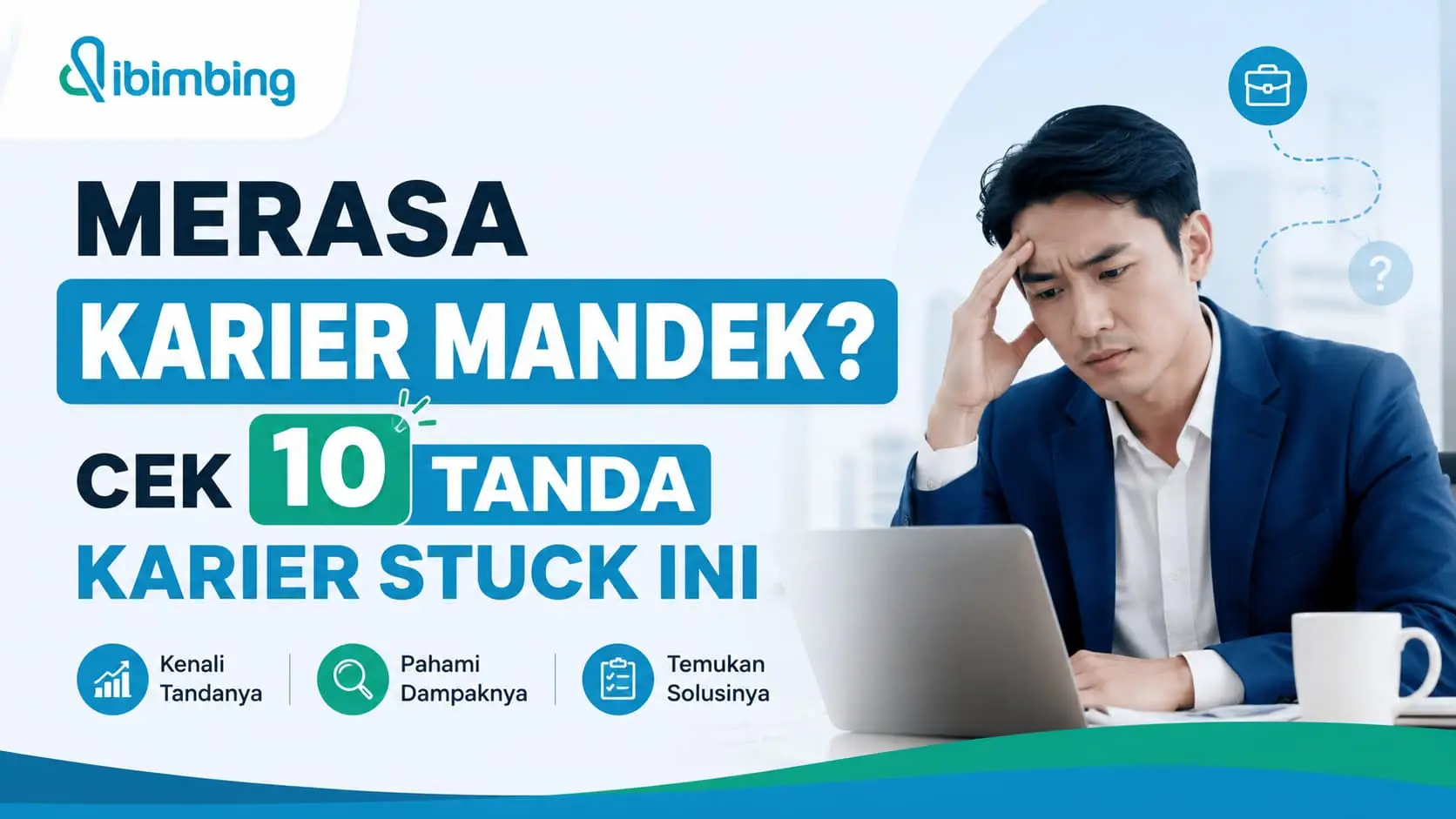 Merasa Karier Mandek? Cek 10 Tanda Karier Stuck Ini