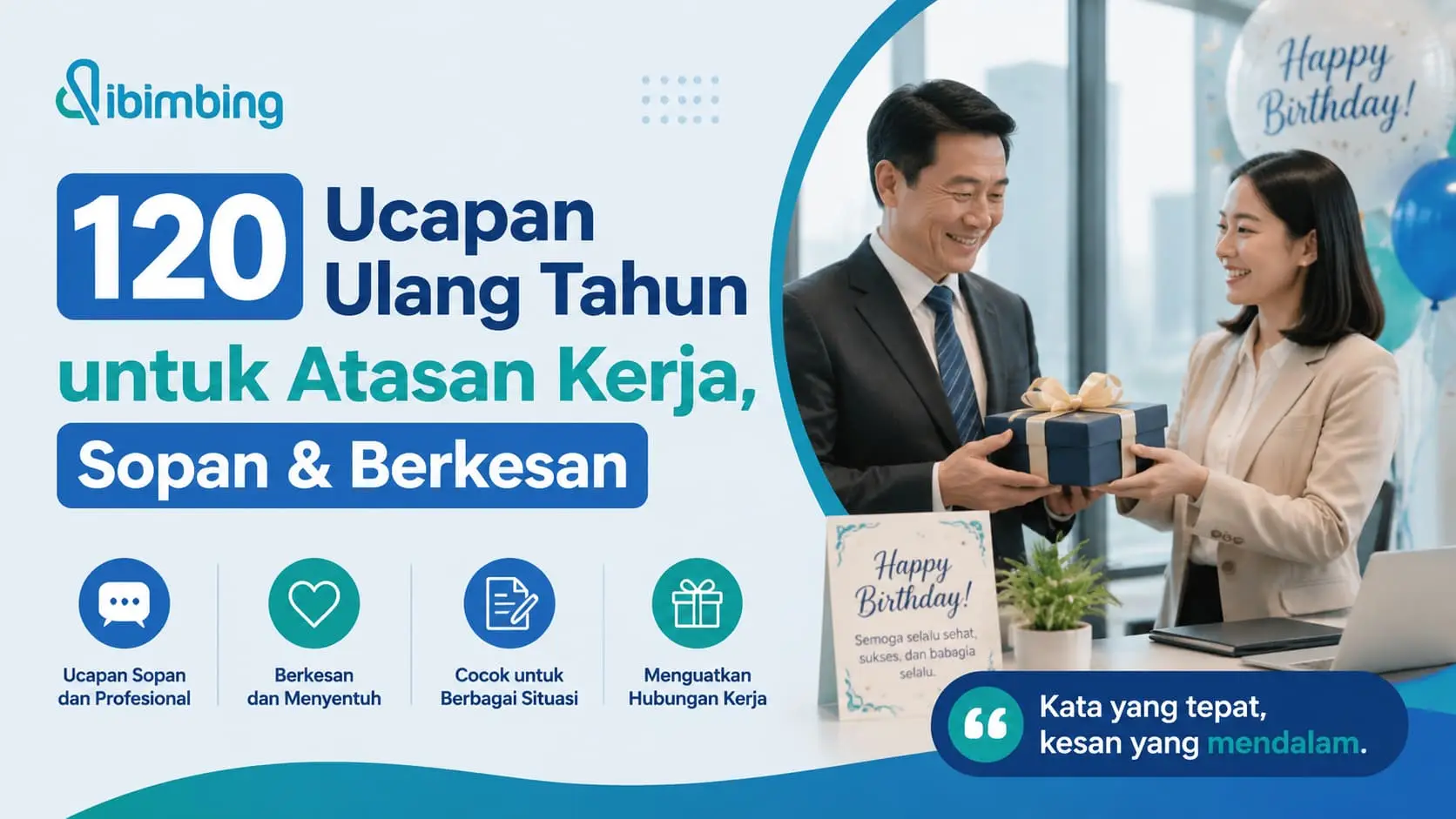 120 Ucapan Ulang Tahun untuk Atasan Kerja, Sopan & Berkesan
