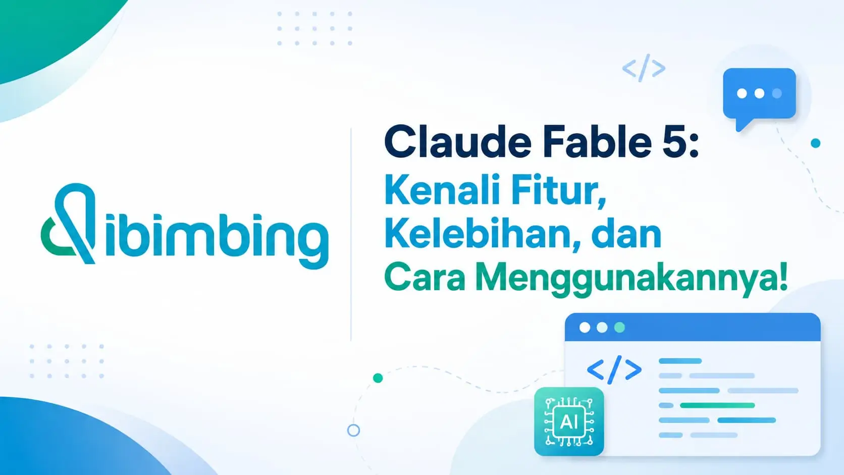 Claude Fable 5: Kenali Fitur, Kelebihan, dan Cara Menggunakannya!