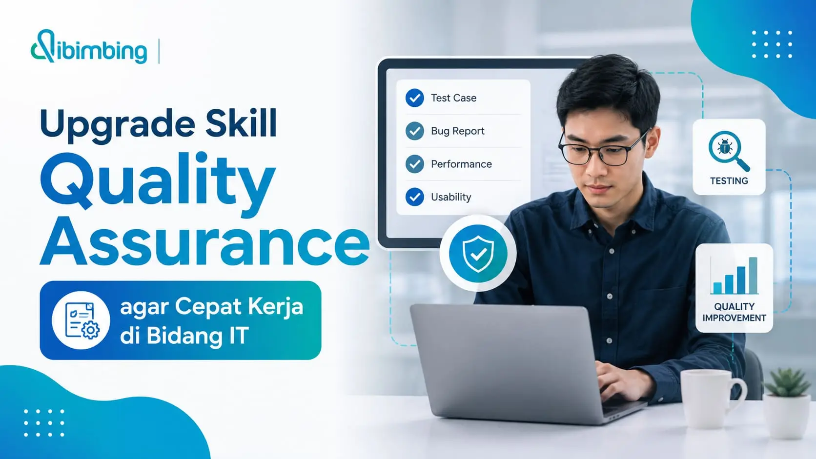 Upgrade Skill Quality Assurance agar Cepat Kerja di Bidang IT