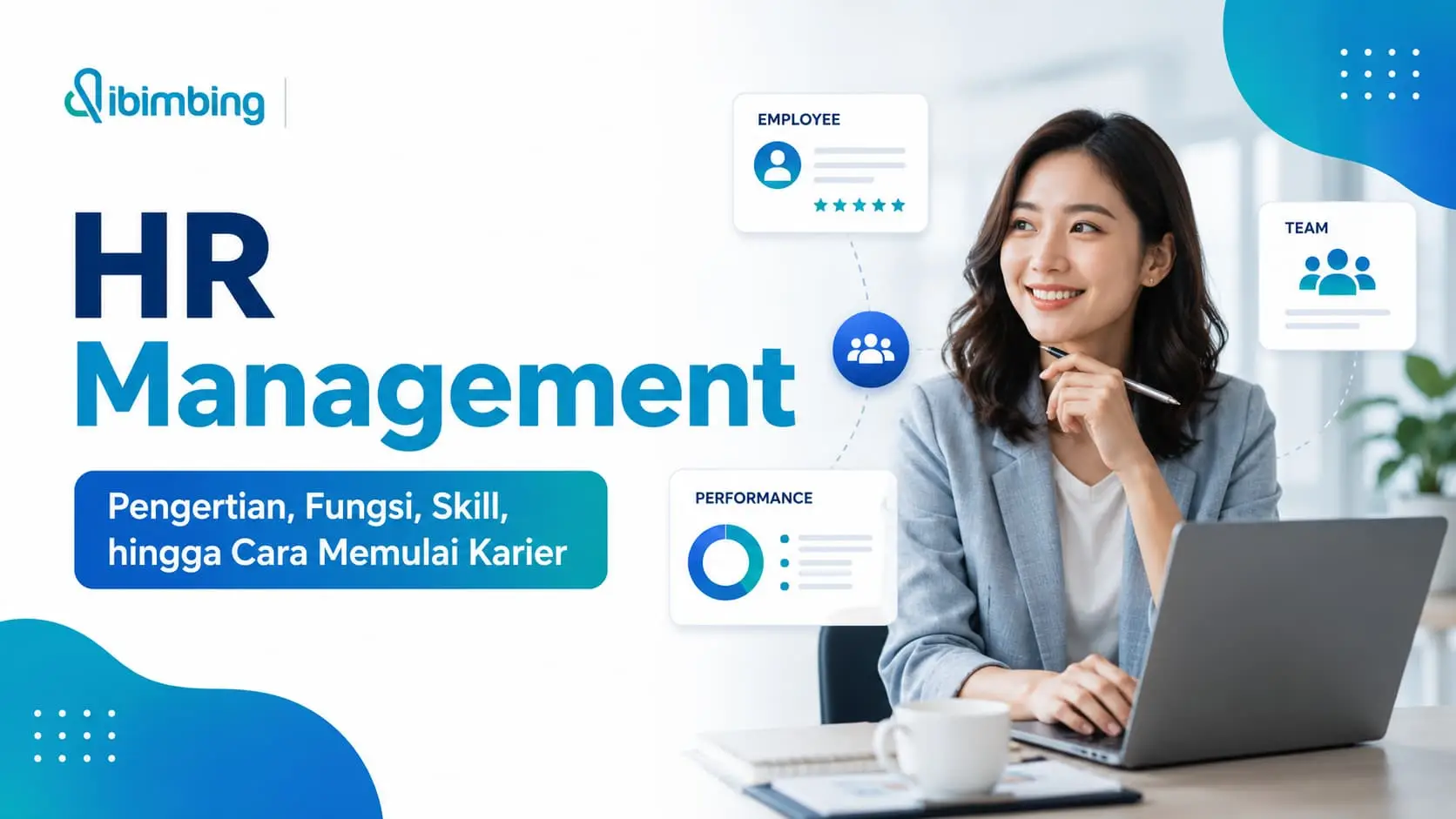 HR Management: Pengertian, Fungsi, Skill, hingga Cara Memulai Karier