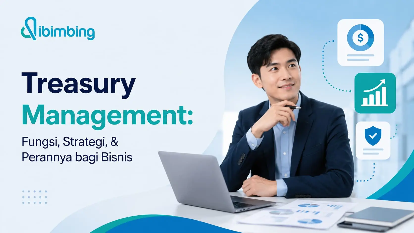 Treasury Management: Fungsi, Strategi, & Perannya bagi Bisnis