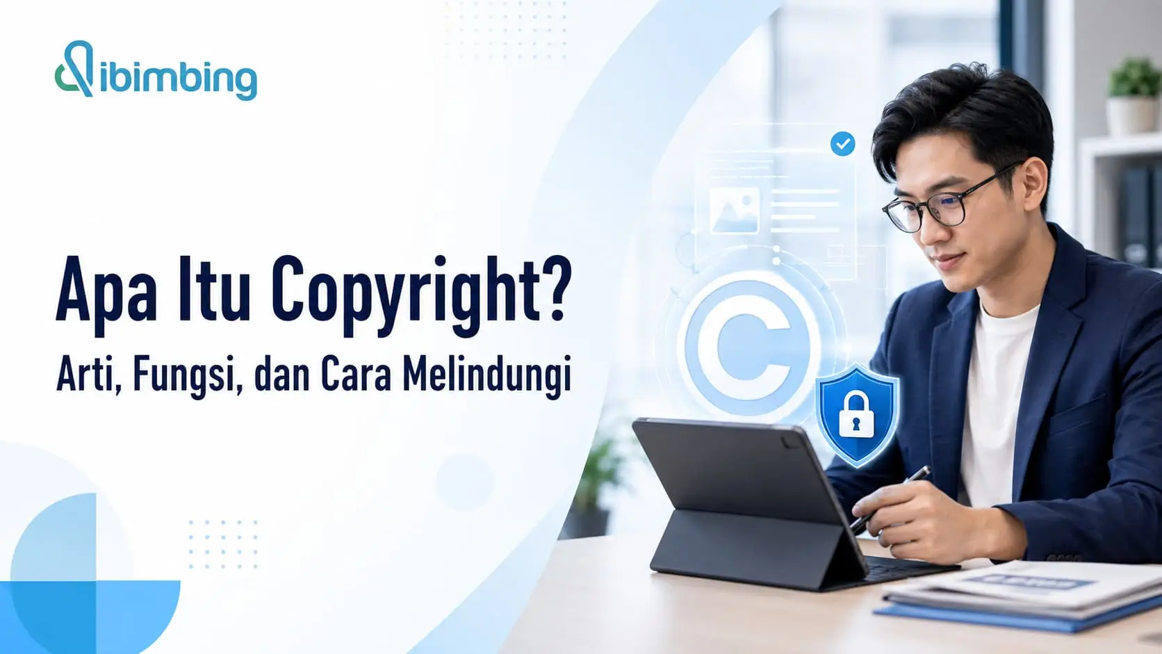 Copyright Adalah: Arti, Fungsi, dan Cara Melindungi