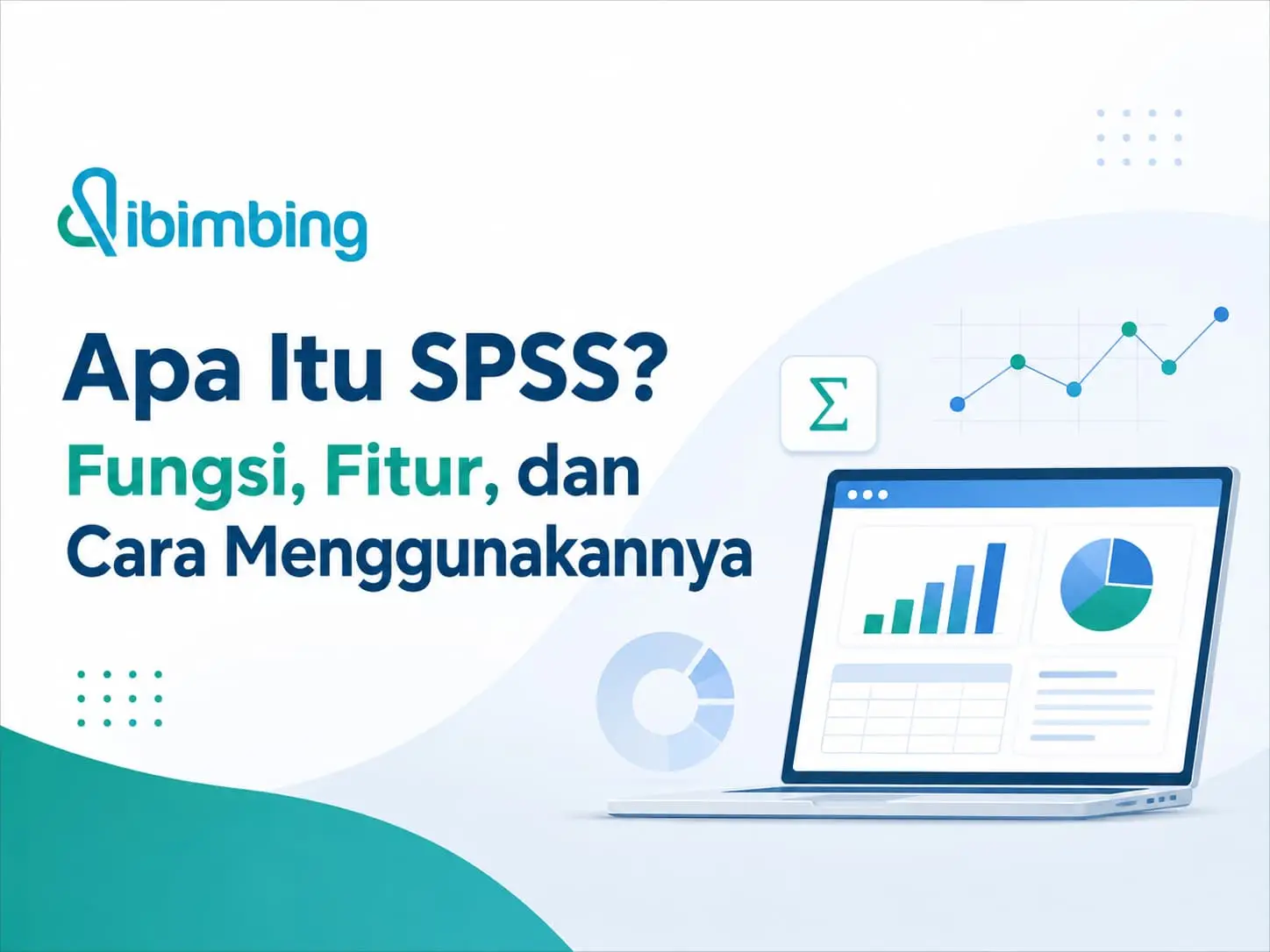 SPSS Adalah: Fungsi, Fitur, dan Cara Menggunakannya