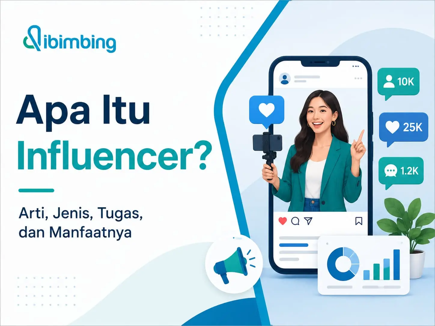 Influencer Adalah: Arti, Jenis, Tugas, dan Manfaatnya