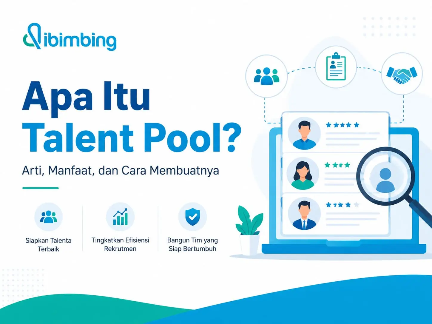 Talent Pool Adalah: Arti, Manfaat, dan Cara Membuatnya