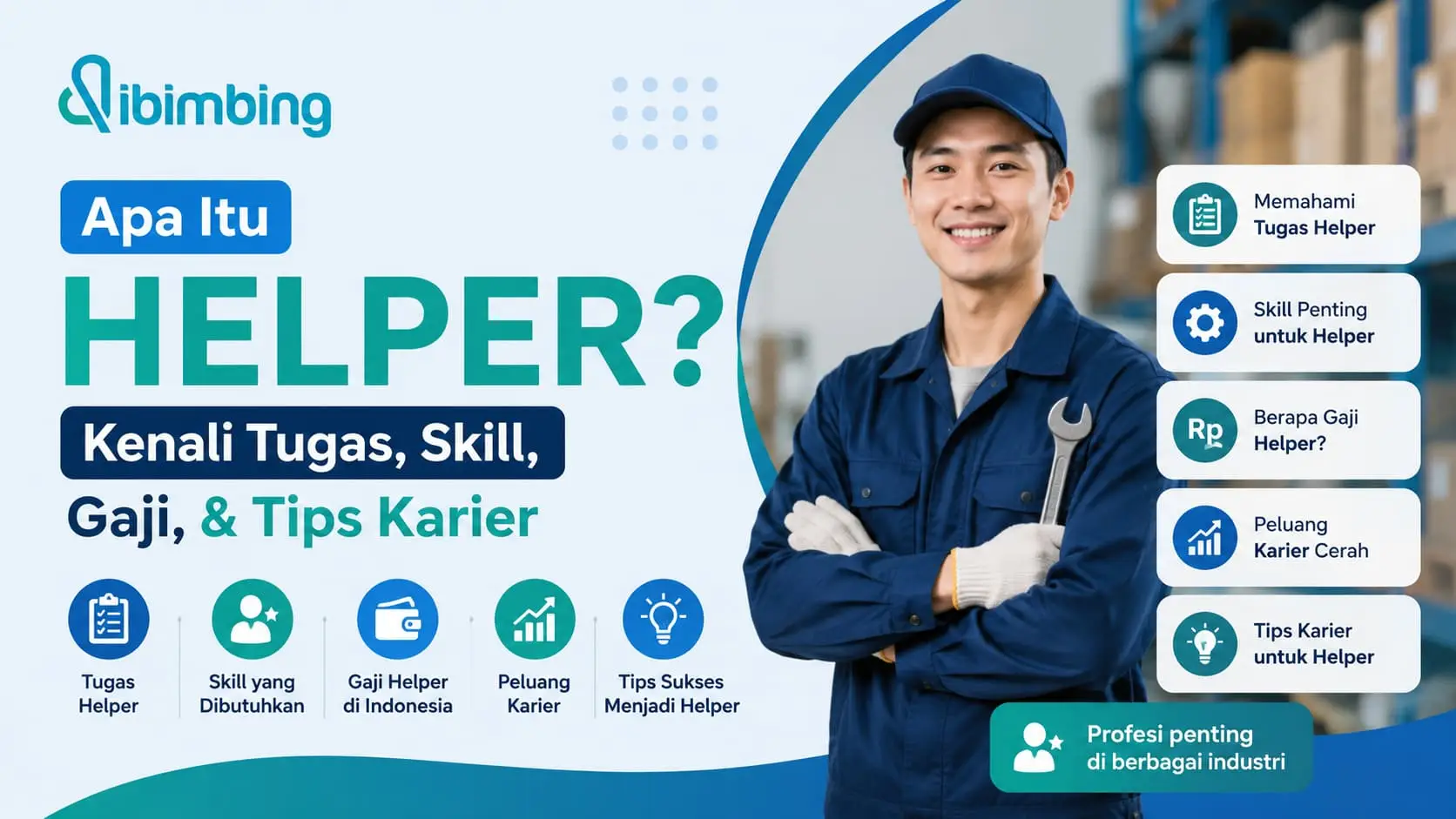 Apa Itu Helper? Kenali Tugas, Skill, Gaji, & Tips Karier