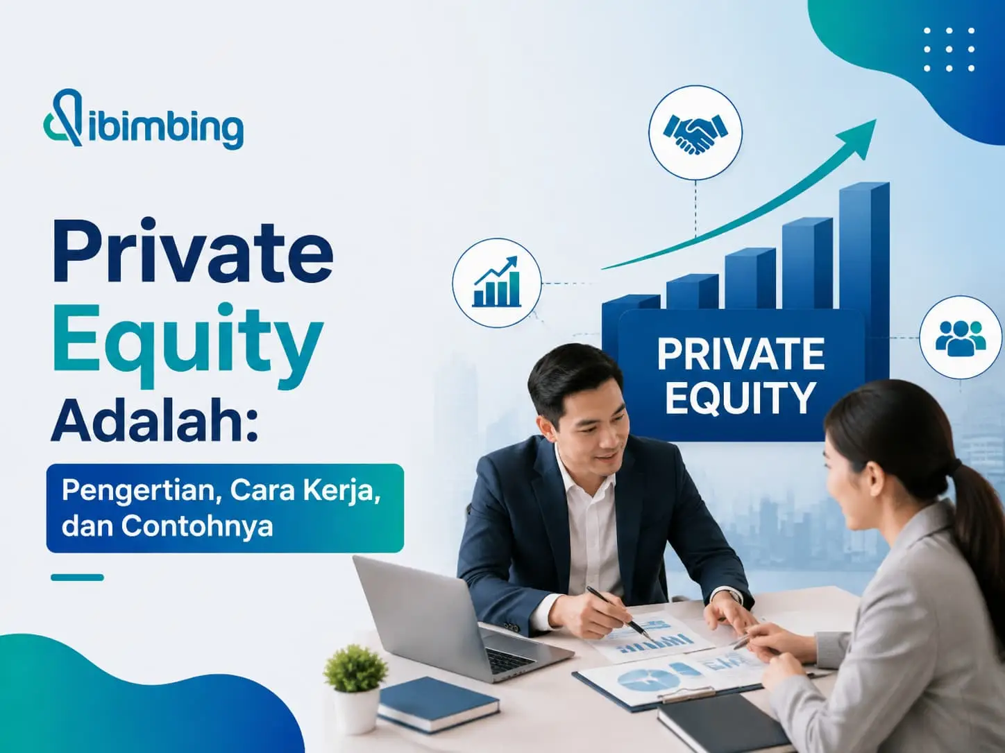 Private Equity Adalah: Pengertian, Cara Kerja, dan Contohnya