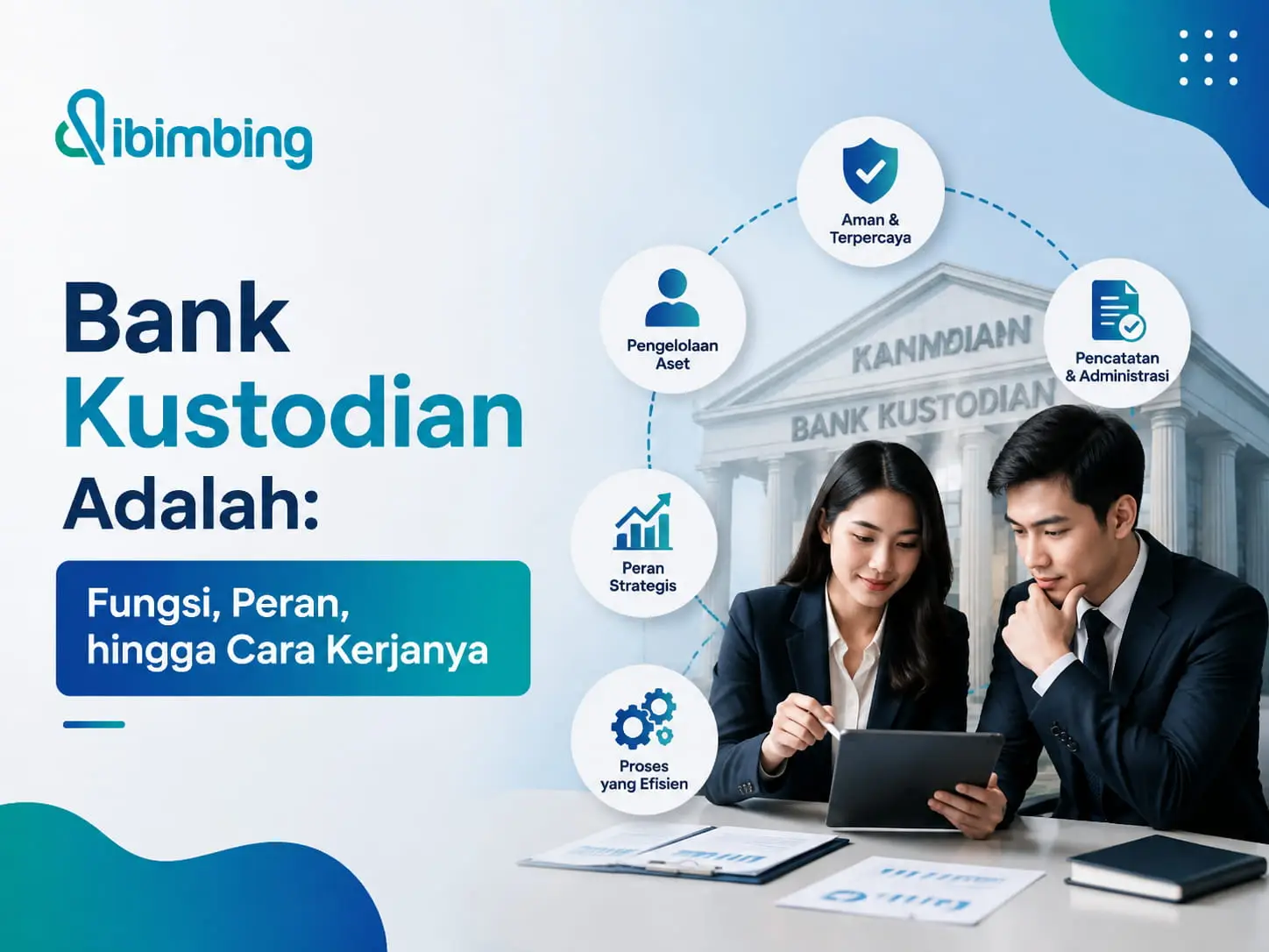 Bank Kustodian Adalah: Fungsi, Peran, hingga Cara Kerjanya
