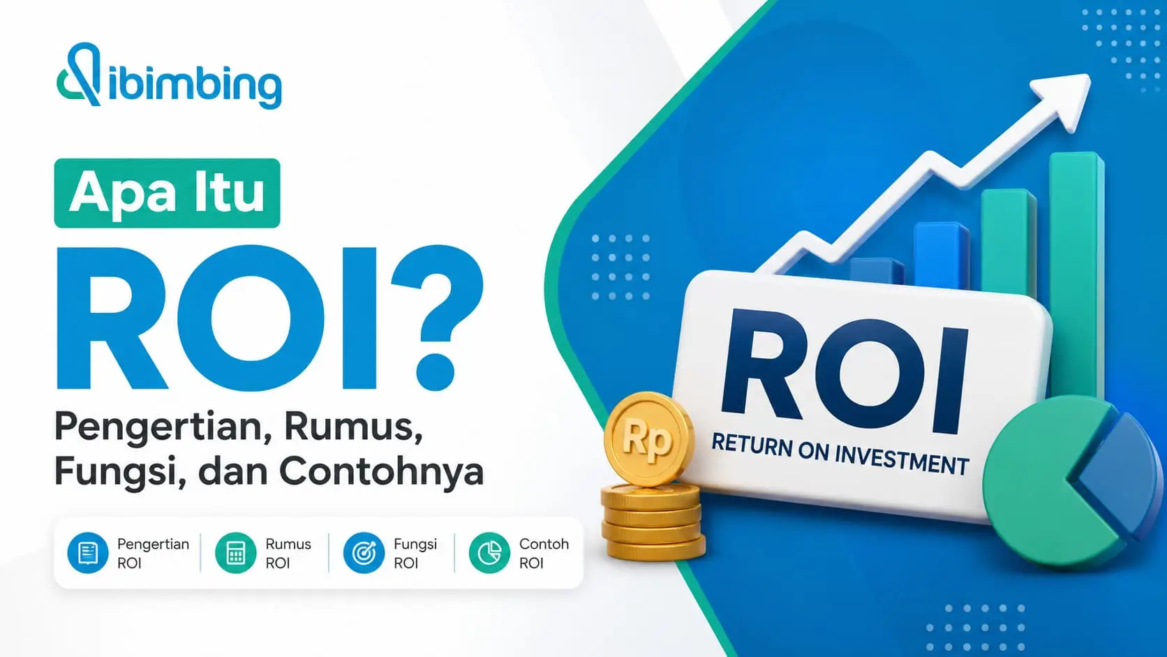 Apa Itu ROI? Pengertian, Rumus, Fungsi, dan Contohnya