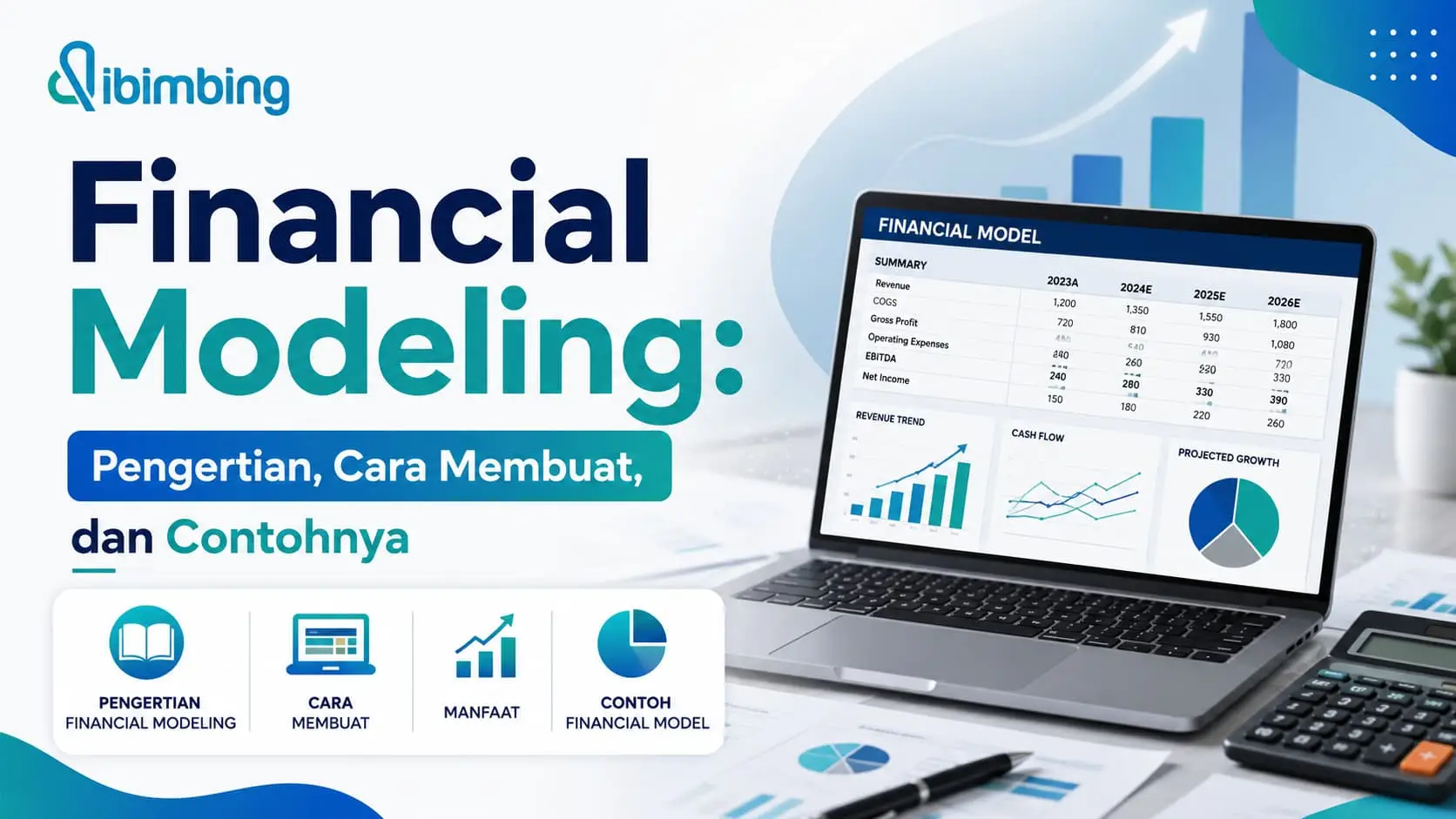 Financial Modeling: Pengertian, Cara Membuat, dan Contohnya