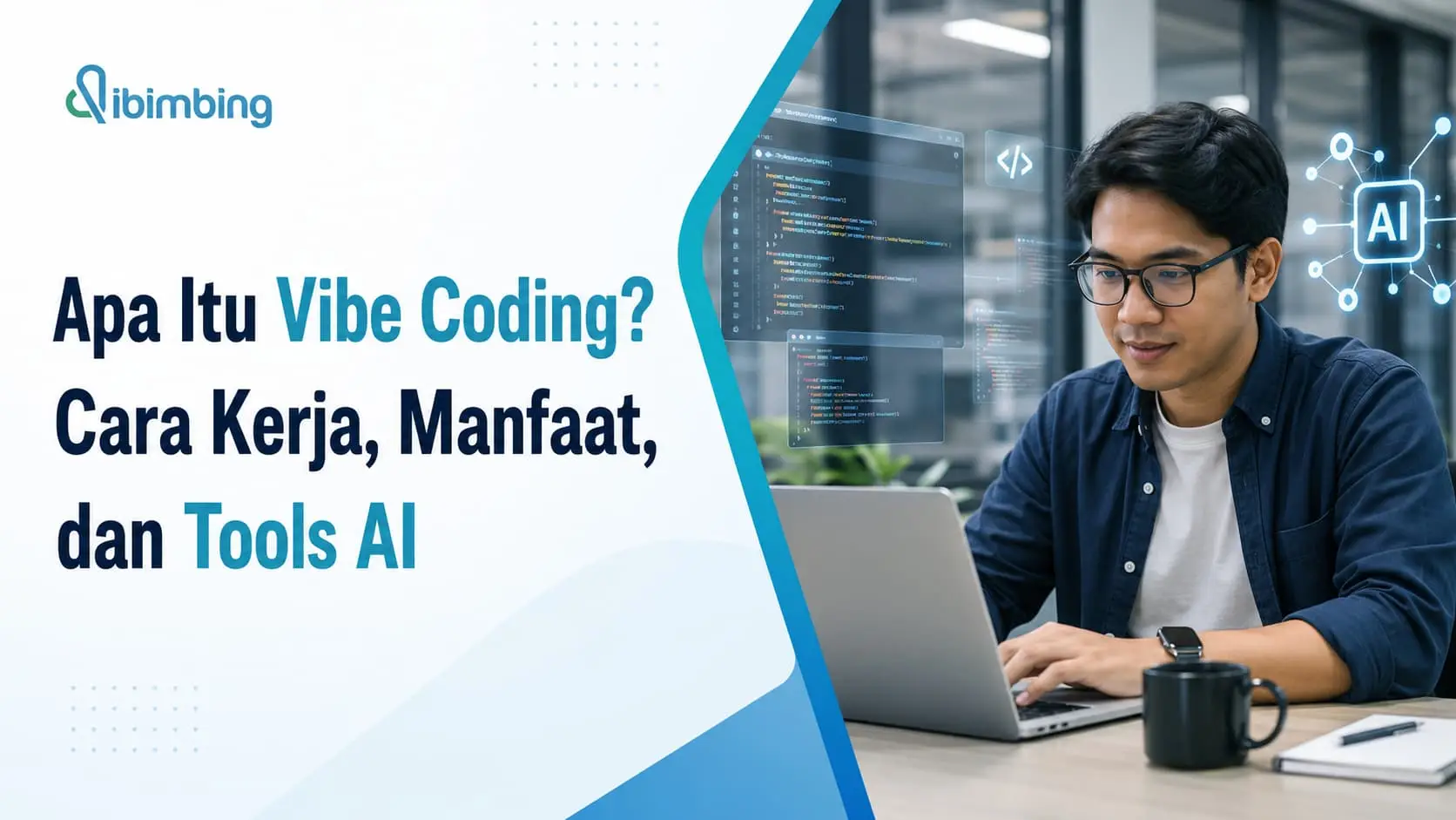 Vibe Coding Adalah: Cara Kerja, Manfaat, dan Tools AI