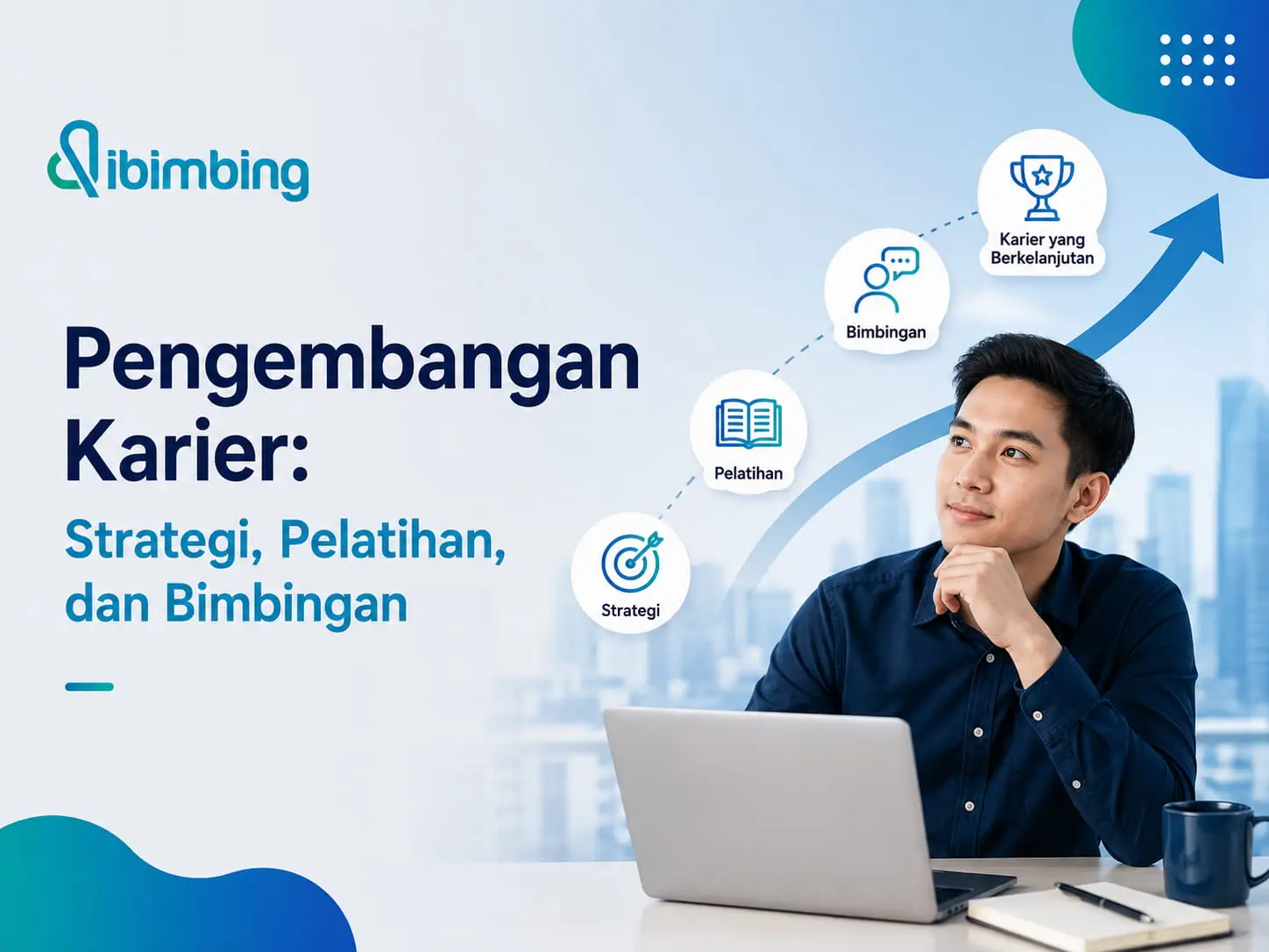 Pengembangan Karier: Strategi, Pelatihan, dan Bimbingan untuk Profesional