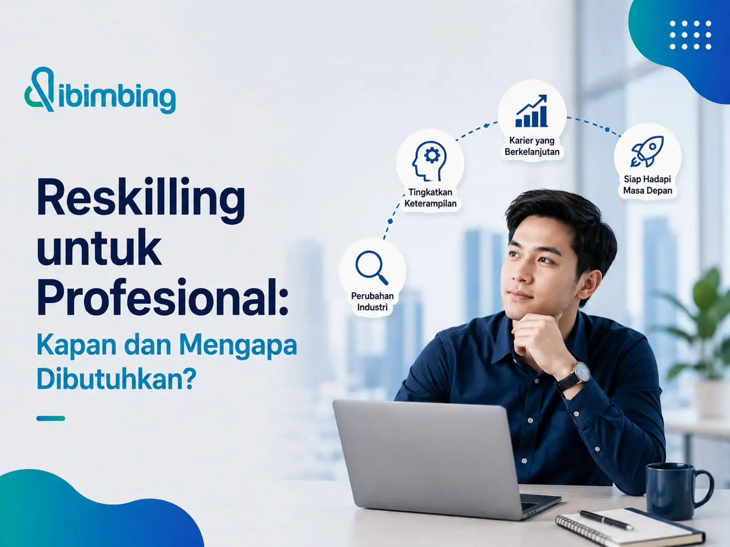 Reskilling untuk Profesional: Kapan dan Mengapa Dibutuhkan?