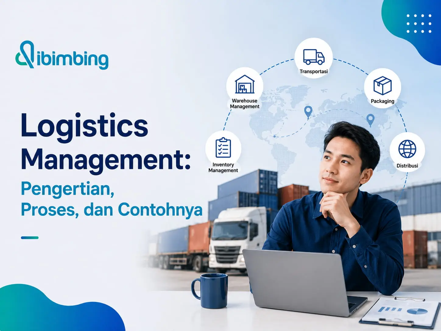 Logistics Management: Pengertian, Proses, dan Contohnya