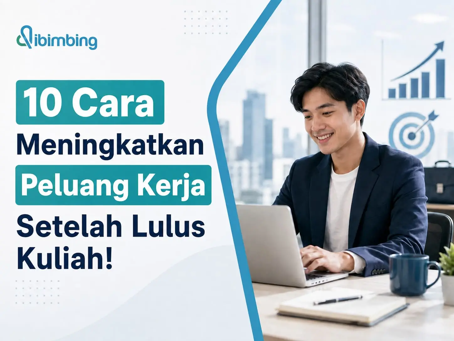 Cara Meningkatkan Peluang Kerja Setelah Lulus Kuliah!