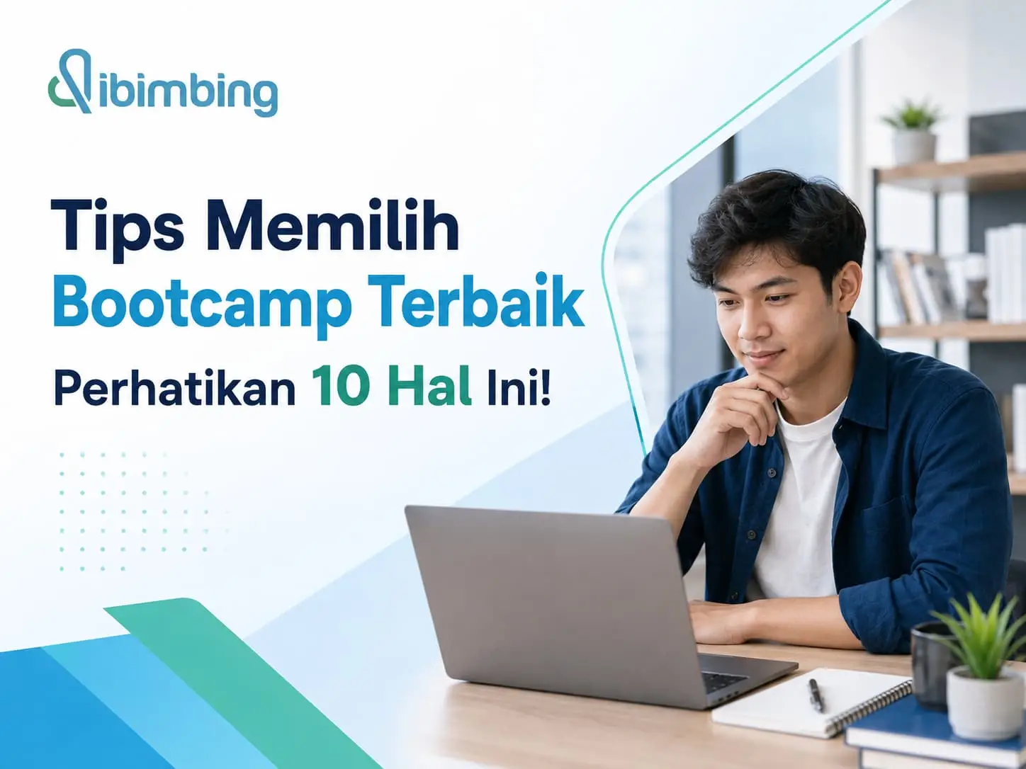 10 Tips Memilih Bootcamp Terbaik Sebelum Mendaftar