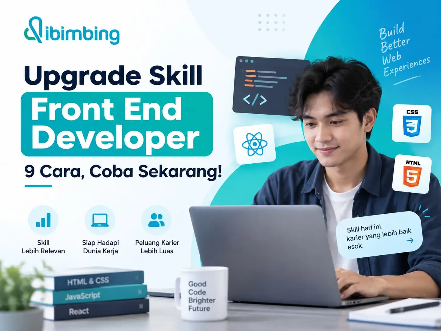 Upgrade Skill Front End Developer: 9 Cara, Coba Sekarang!