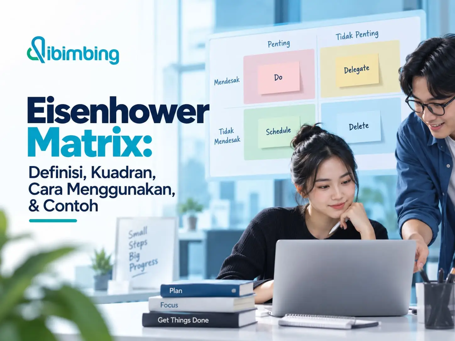 Eisenhower Matrix: Definisi, Kuadran, Cara Menggunakan, & Contoh