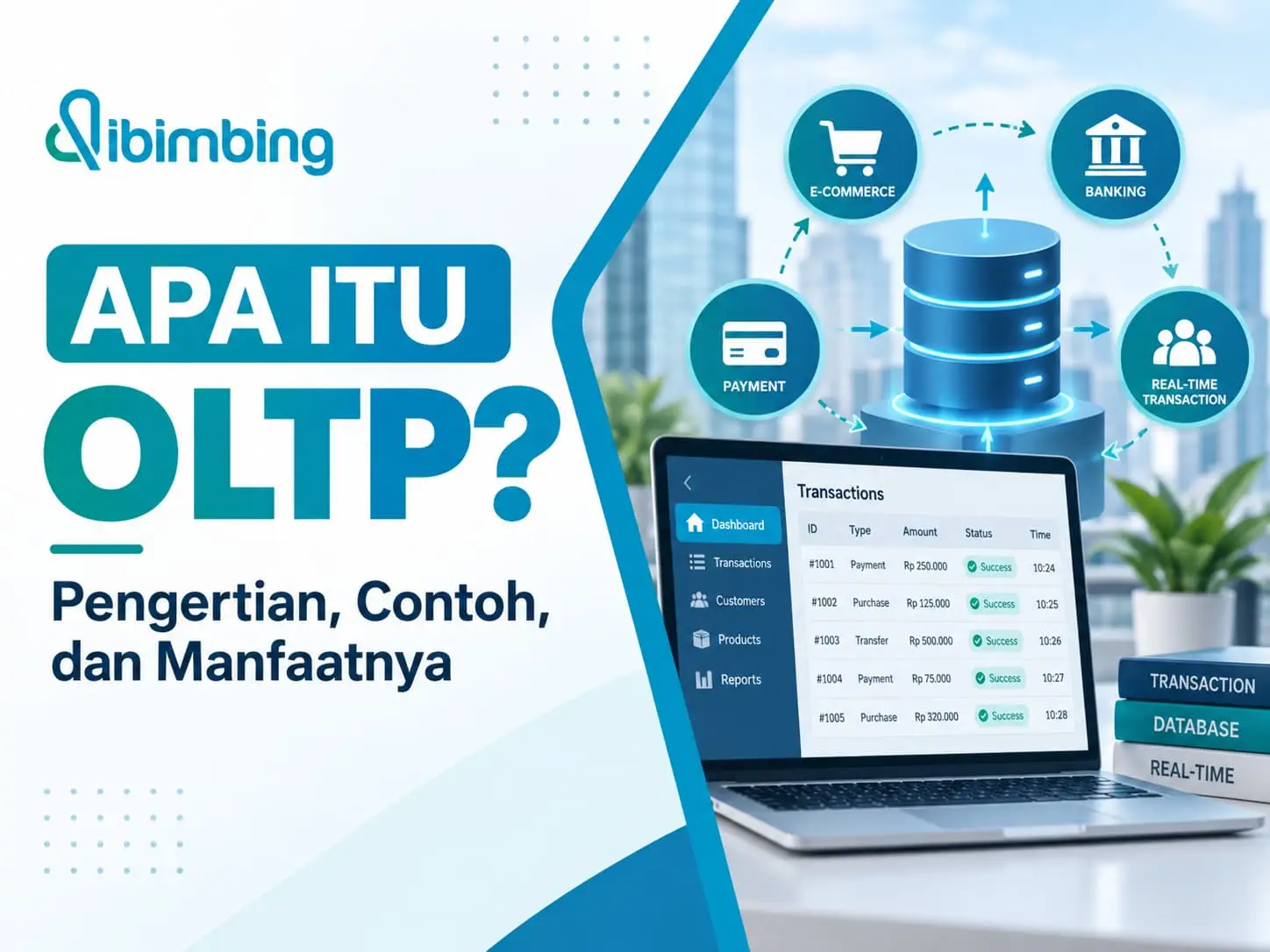 OLTP Adalah: Pengertian, Contoh, dan Manfaatnya