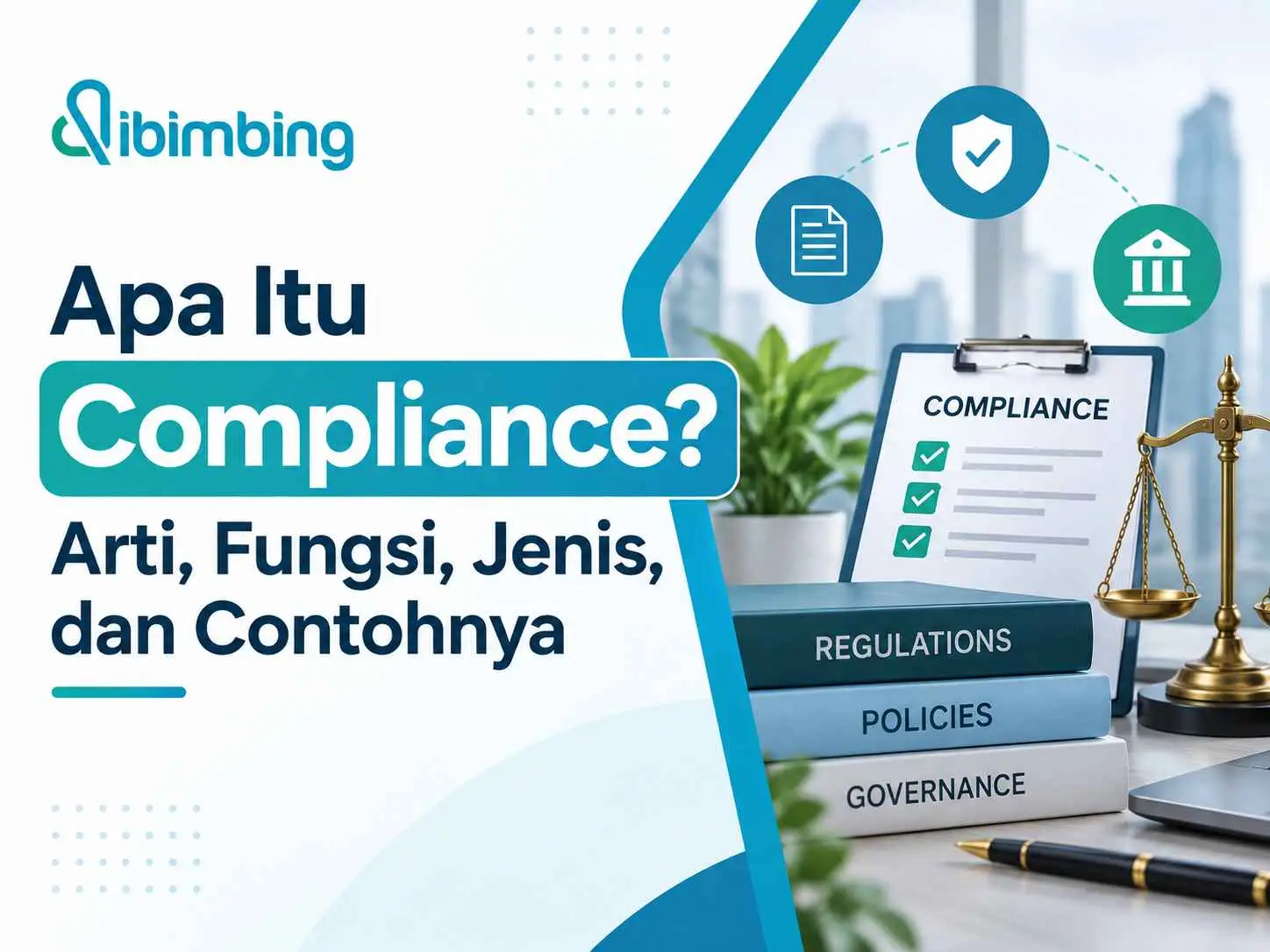 Compliance Adalah: Arti, Fungsi, Jenis, dan Contohnya