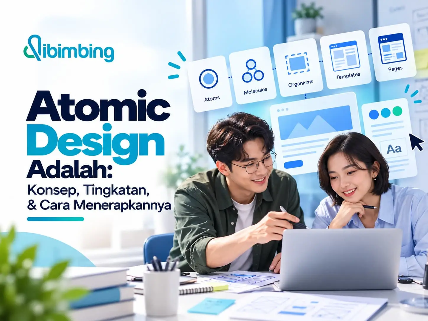 Atomic Design Adalah: Konsep, Tingkatan, & Cara Menerapkannya
