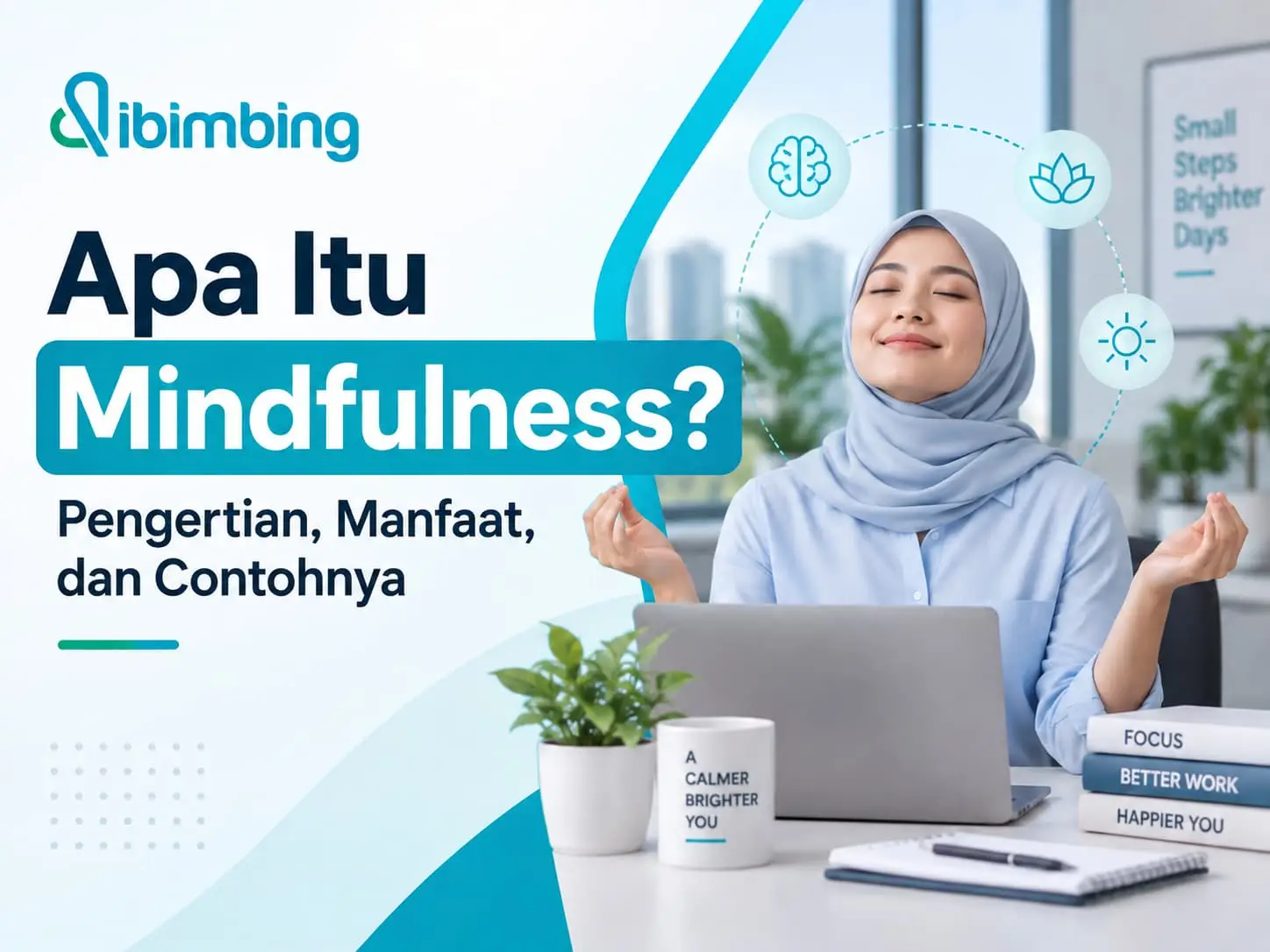 Mindfulness Adalah: Arti, Manfaat, dan Penerapannya