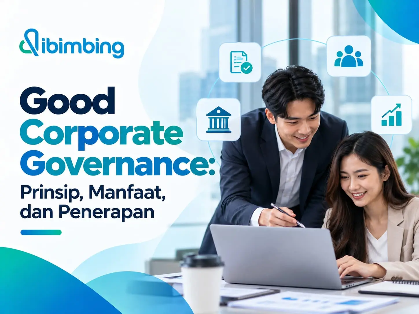 Good Corporate Governance: Prinsip, Manfaat, dan Penerapan