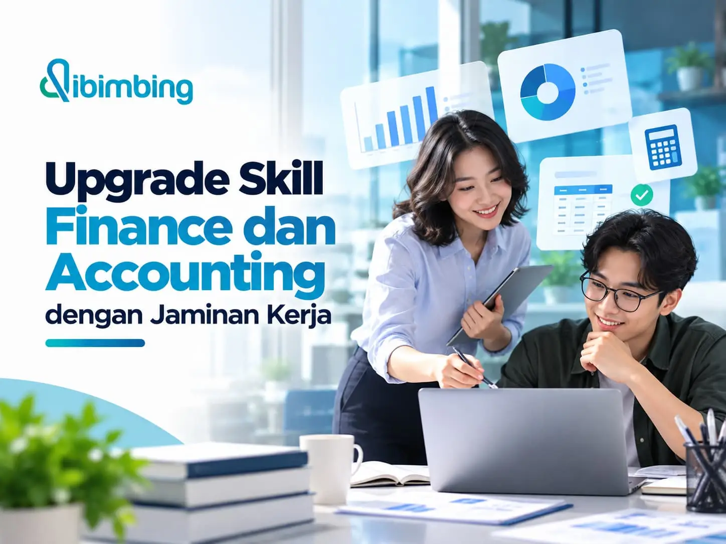 Upgrade Skill Finance dan Accounting dengan Jaminan Kerja