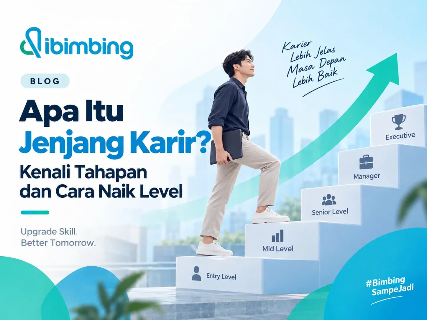 Apa Itu Jenjang Karir? Kenali Tahapan dan Cara Naik Level