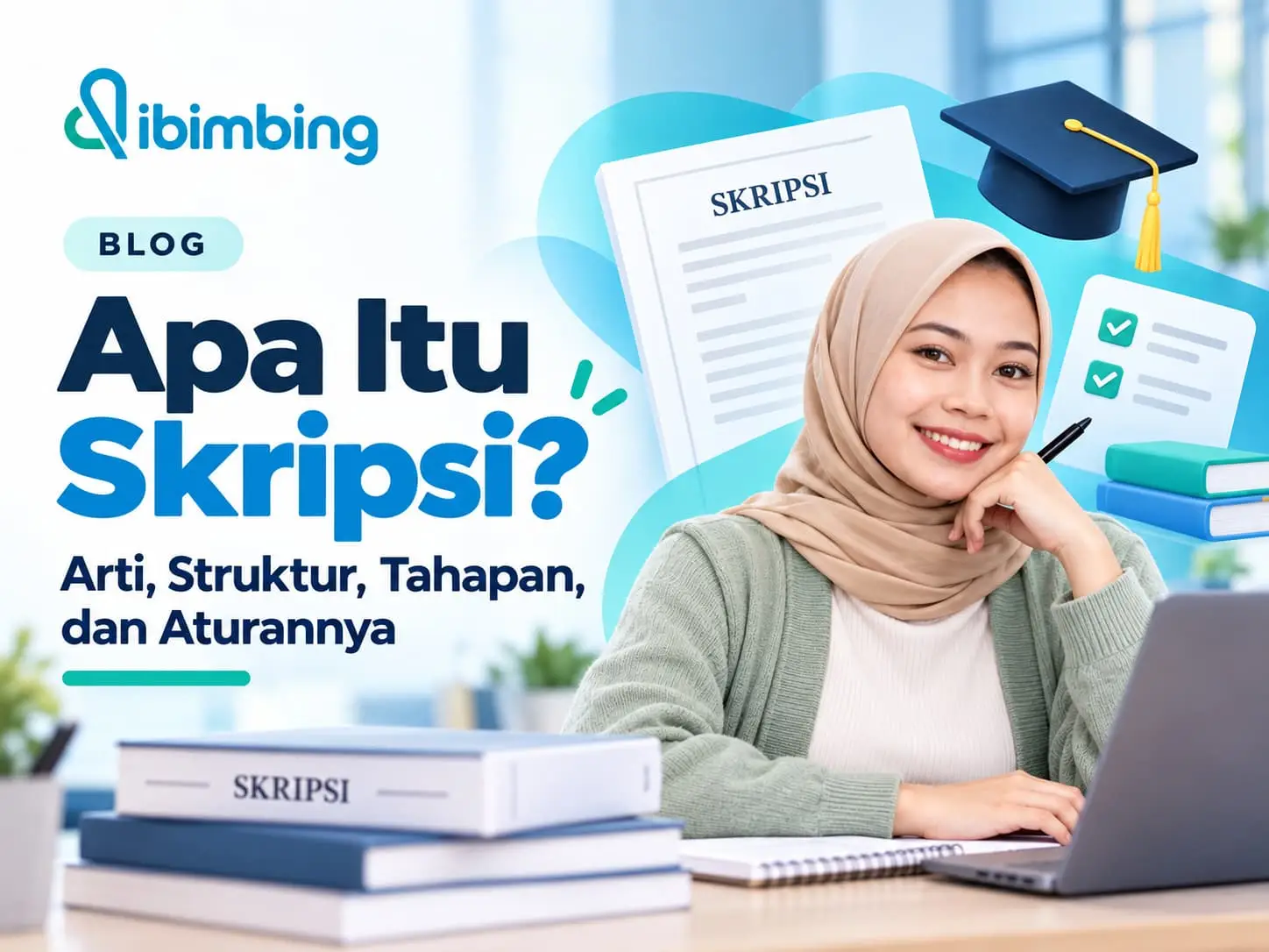 Skripsi Adalah: Arti, Struktur, Tahapan, dan Aturannya