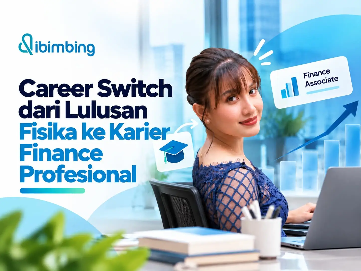 Career Switch dari Lulusan Fisika ke Karier Finance Profesional
