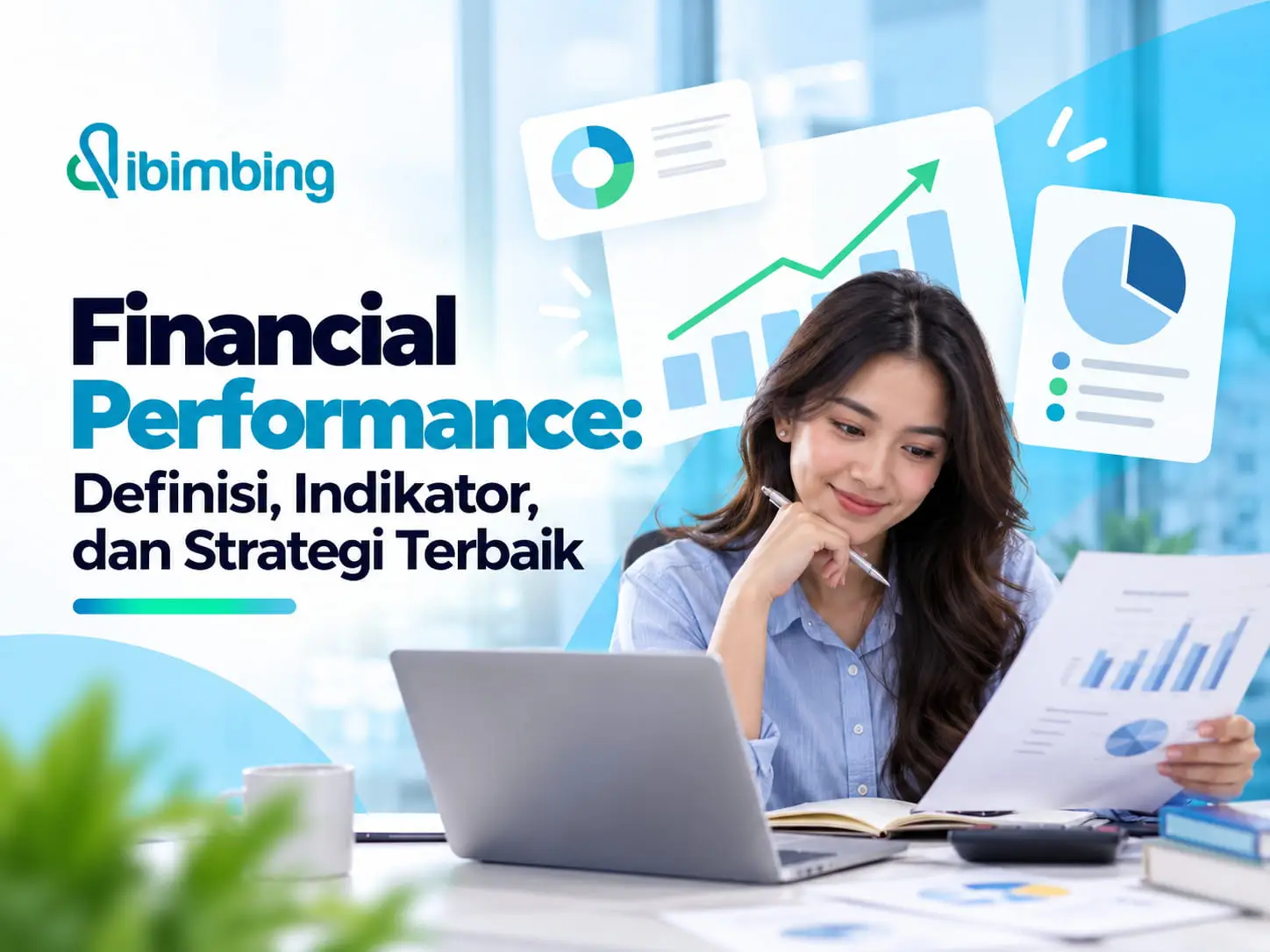 Financial Performance: Definisi, Indikator, dan Strategi Terbaik