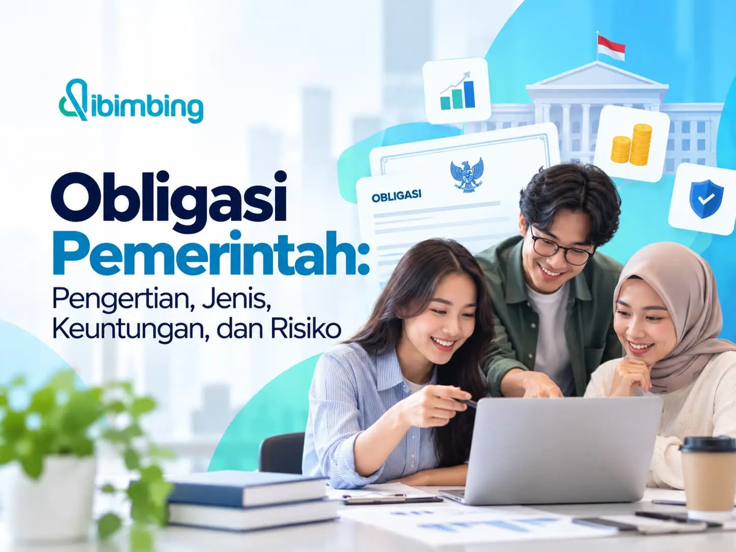  Obligasi Pemerintah: Pengertian, Jenis, Keuntungan, dan Risiko