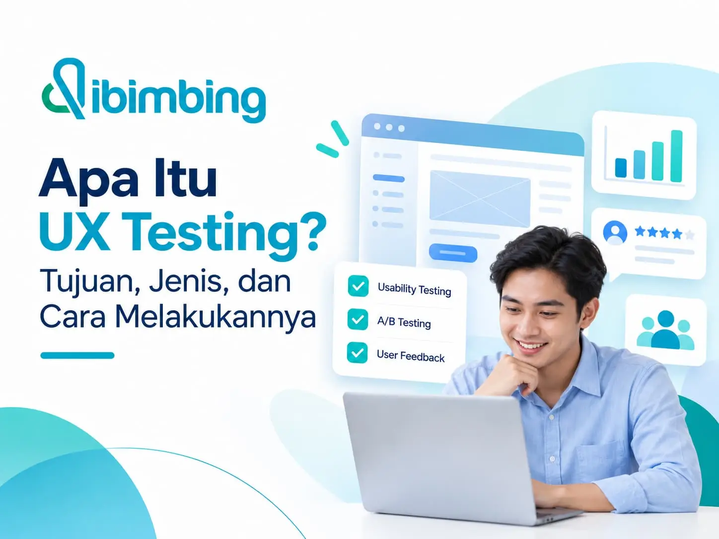 UX Testing Adalah: Tujuan, Jenis, dan Cara Melakukannya